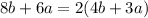 \displaystyle 8b+6a=2(4b+3a)