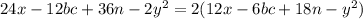 24x-12bc+36n-2y^2=2(12x-6bc+18n-y^2)