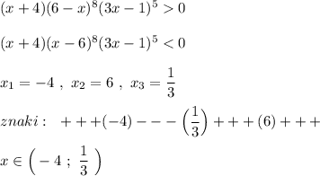 (x+4)(6-x)^8(3x-1)^50\\\\(x+4)(x-6)^8(3x-1)^5