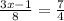 \frac{3x - 1}{8} = \frac{7}{4} \\ \\