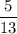 \dfrac{5}{13}