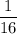 \dfrac{1}{16}