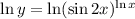 \ln y=\ln(\sin2x)^{\ln x}