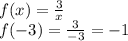 f(x) = \frac{3}{x} \\ f( - 3) = \frac{3}{ - 3} = - 1