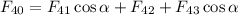 F_{40}=F_{41}\cos\alpha +F_{42}+F_{43}\cos\alpha