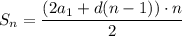 S_{n} = \dfrac{(2a_{1} + d(n -1)) \cdot n}{2}