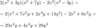 2(x^2+2y)(x^3+7y)-2x^2(x^3-3y)=\\\\=2(x^5+7x^2y+2x^3y+14y^2)-2x^5+6x^2y=\\\\=20x^2y+4x^3y+28y^2