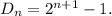 D_n=2^{n+1}-1.