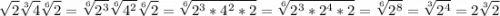 \displaystyle \sqrt{2}\sqrt[3]{4}\sqrt[6]{2}=\sqrt[6]{2^3}\sqrt[6]{4^2}\sqrt[6]{2}=\sqrt[6]{2^3*4^2*2}=\sqrt[6]{2^3*2^4*2}=\sqrt[6]{2^8}=\sqrt[3]{2^4}=2\sqrt[3]{2}