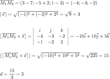 \overline{M_1M_2}=(3-7;-5+2;1-3)=(-4;-3;-2)\\\\|\, \vec{s}\, |=\sqrt{(-1)^2+(-2)^2+2^2}=\sqrt{9}=3\\\\\\{}[\, \overline{M_1M_2}\times \vec{s}\, ]=\left|\begin{array}{ccc}i&j&k\\-4&-3&-2\\-1&-2&2\end{array}\right|=-10\vec{i}+10\vec{j}+5\vec{k}\\\\\\|\, [\, \overline{M_1M_2}\times \vec{s}\, ]\, |=\sqrt{(-10)^2+10^2+5^2}=\sqrt{225}=15\\\\\\d=\dfrac{15}{3}=3