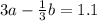 3a - \frac{1}{3} b = 1.1