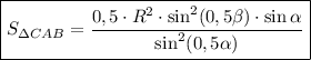 \boxed{S_{зCAB} = \dfrac{0,5 \cdot R^{2} \cdot \sin^{2} (0,5\beta) \cdot\sin \alpha }{\sin^{2} (0,5\alpha )}}