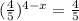 ( \frac{4}{5} )^{4 - x} = \frac{4}{5}