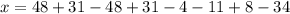 x=48+31-48+31-4-11+8-34