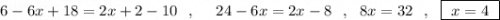 6-6x+18=2x+2-10\ \ ,\ \ \ \ 24-6x=2x-8\ \ ,\ \ 8x=32\ \ ,\ \ \boxed{\ x=4\ }