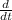 \frac{d}{dt}