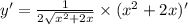 y' = \frac{1}{2 \sqrt{ {x}^{2} + 2x } } \times ( {x}^{2} + 2x)'