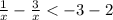 \frac{1}{x} -\frac{3}{x}