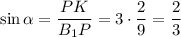 \sin\alpha =\dfrac{PK}{B_1P}=3\cdot \dfrac{2}{9}=\dfrac{2}{3}