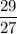 \dfrac{29}{27}