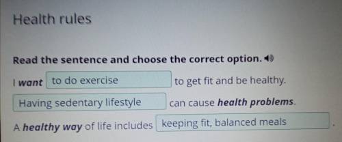 Health rules Read the sentence and choose the correct option. I want to get fit and be healthy. can