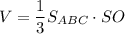 V=\dfrac{1}{3}S_{ABC}\cdot SO