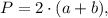 P=2\cdot(a+b),