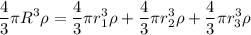 \displaystyle \frac{4}{3} \pi R^3\rho=\frac{4}{3} \pi r_1^3\rho+\frac{4}{3} \pi r_2^3\rho+\frac{4}{3} \pi r_3^3\rho