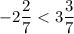 \displaystyle -2\frac{2}{7}