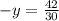 - y = \frac{42}{30}