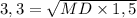 3,3 = \sqrt{MD \times 1,5}