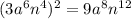 (3a ^{6} n ^{4} ) ^{2} = 9 {a}^{8} n ^{12} 