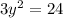 3 {y}^{2} = 24