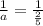 \frac{1}{a} =\frac{1}{\frac{2}{5} }