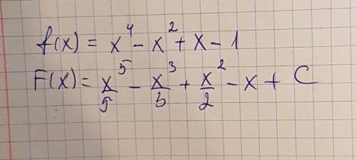 Найдите первообразную f(x)＝x^4-x^2+x-1