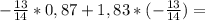 -\frac{13}{14}*0,87+1,83*(-\frac{13}{14})=