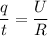 \dfrac{q}{t} = \dfrac{U}{R}