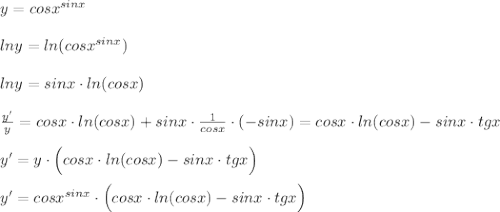 y=cosx^{sinx}\\\\lny=ln(cosx^{sinx})\\\\lny=sinx\cdot ln(cosx)\\\\\frac{y'}{y}=cosx\cdot ln(cosx)+sinx\cdot \frac{1}{cosx}\cdot (-sinx)=cosx\cdot ln(cosx)-sinx\cdot tgx\\\\y'=y\cdot \Big (cosx\cdot ln(cosx)-sinx\cdot tgx\Big )\\\\y'=cosx^{sinx}\cdot \Big (cosx\cdot ln(cosx)-sinx\cdot tgx\Big )