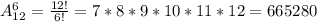 A_{12}^6=\frac{12!}{6!} =7*8*9*10*11*12=665280