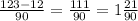 \frac{123-12}{90}=\frac{111}{90}=1\frac{21}{90}