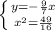 \left \{ {{y=-\frac{9}{7}x } \atop {x^{2}=\frac{49}{16} }} \right.