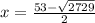 x=\frac{53-\sqrt{2729} }{2}