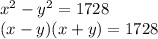  {x}^{2} - {y}^{2} = 1728 \\ (x - y)(x + y) = 1728