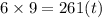 6 \times 9 = 261(t)