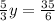  \frac{5}{3} y = \frac{35}{6} 