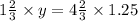 1 \frac{2}{3} \times y = 4 \frac{2}{3} \times 1.25 