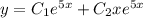 y=C_1e^{5x}+C_2xe^{5x}