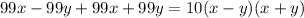 99x-99y+99x+99y=10(x-y)(x+y)