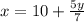 x=10+\frac{5y}{7}