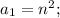 a_1=n^{2};